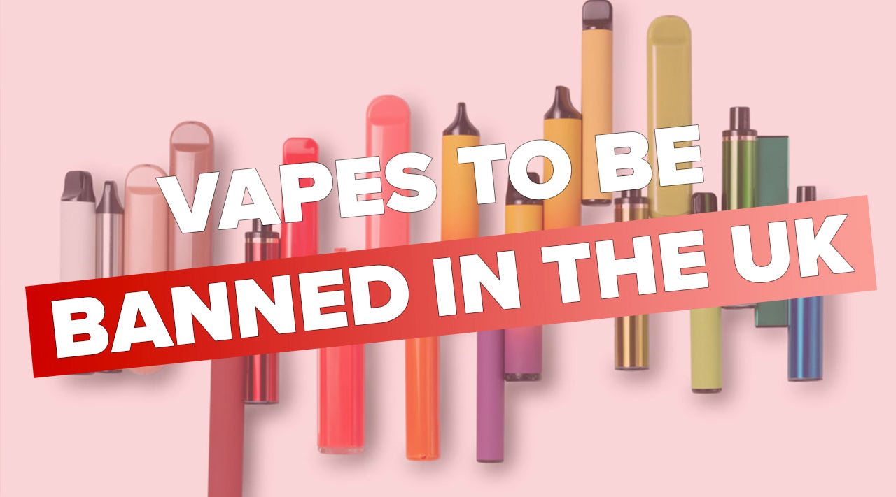Vapes To Be Banned In The UK Vapor Shop Direct Vapes To Be Banned In The UK Vapor Shop Direct