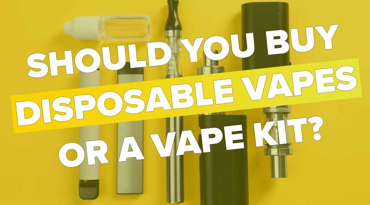 Should You Buy Disposable Vapes or a Vape Kit? - Vapor Shop Direct Should You Buy Disposable Vapes or a Vape Kit? - Vapor Shop Direct