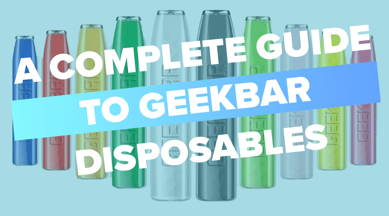 GeekVape Geek Bar Disposable Vape; Complete Guide Vapor Shop Direct GeekVape Geek Bar Disposable Vape; Complete Guide Vapor Shop Direct