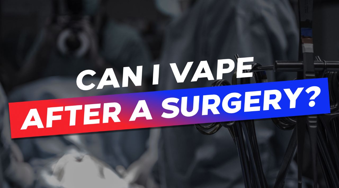 Can I Vape After Surgery? Vapor Shop Direct Can I Vape After Surgery? Vapor Shop Direct