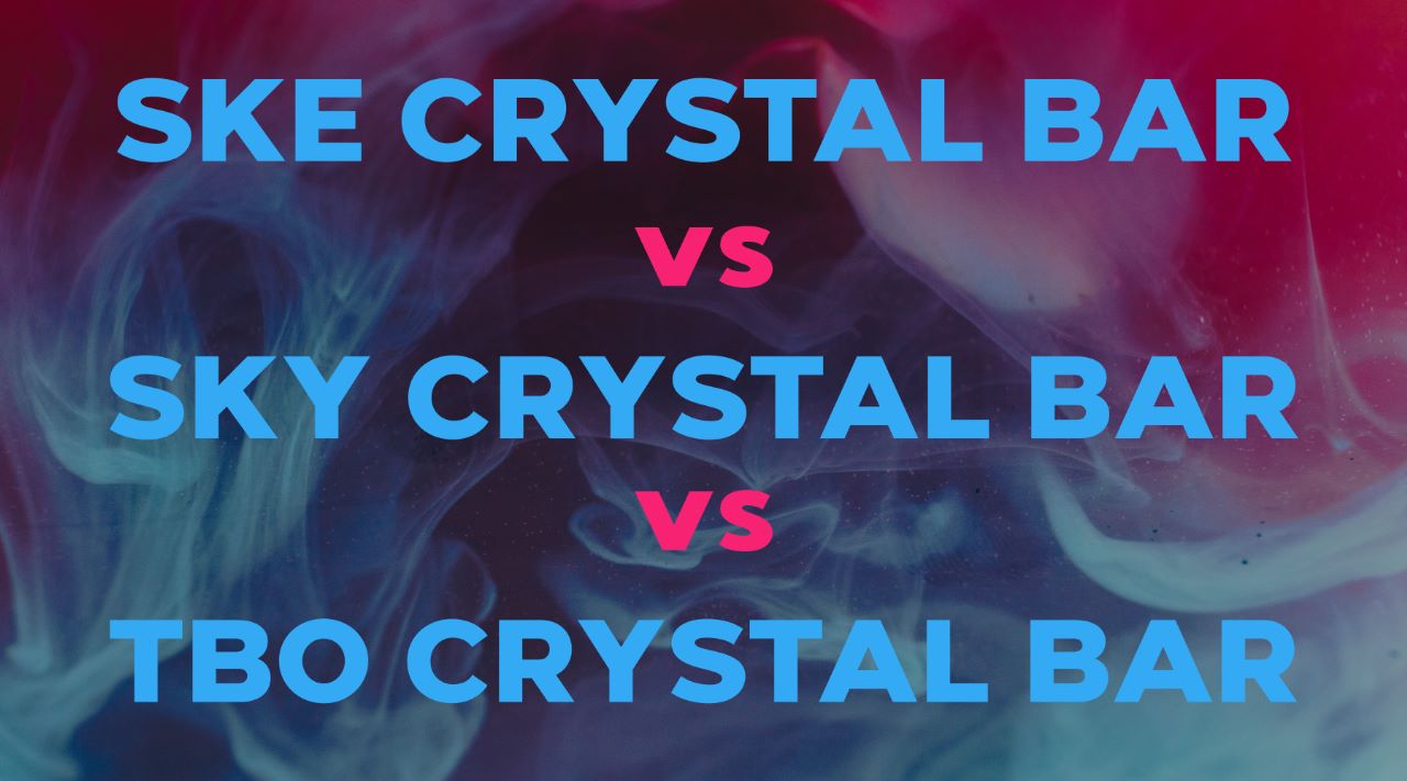 SKE Crystal Bar vs SKY Crystal Bar Pro (And TBO Crystal Bar) Vapor Shop Direct SKE Crystal Bar vs SKY Crystal Bar Pro (And TBO Crystal Bar) Vapor Shop Direct