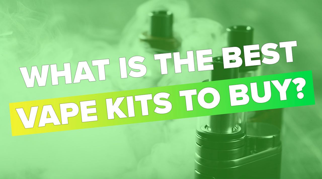 What Is The Best Vape To Buy?