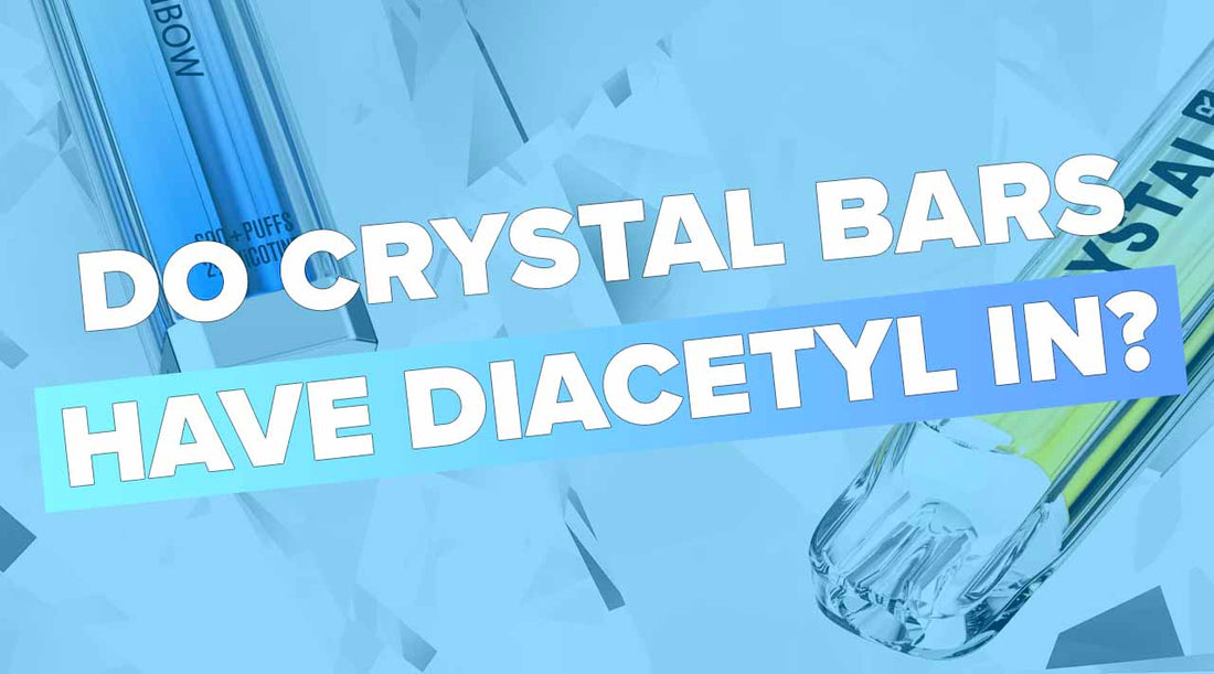 Do Crystal Bar Vapes Have Diacetyl? Vapor Shop Direct Do Crystal Bar Vapes Have Diacetyl? Vapor Shop Direct