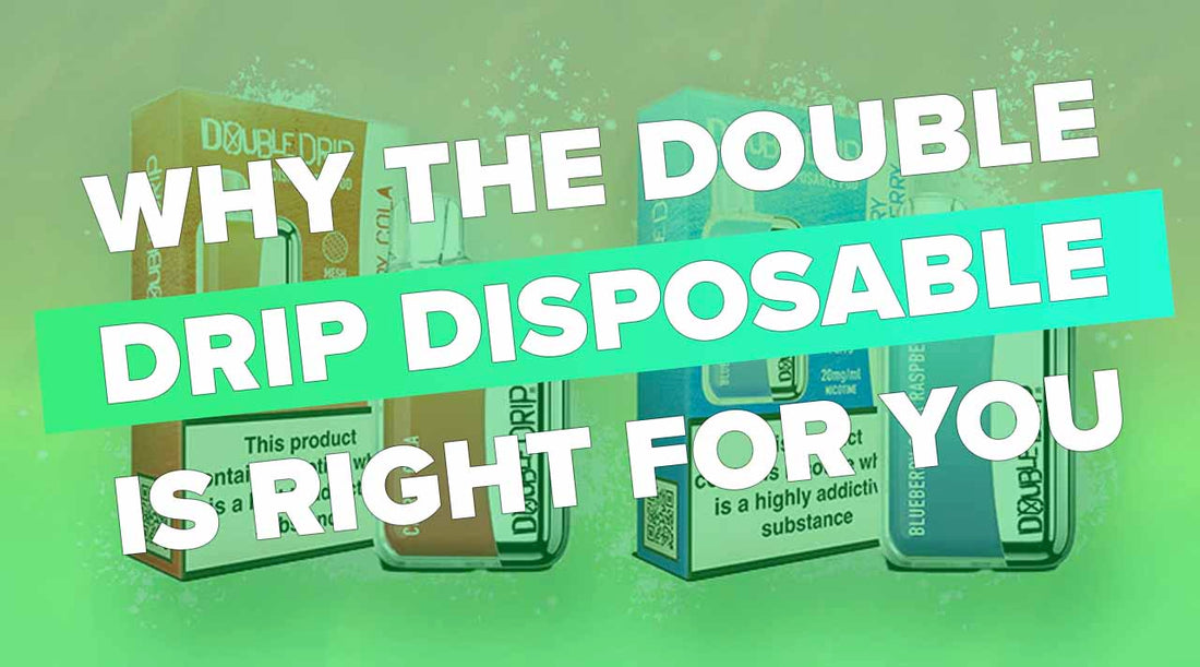 Why The Double Drip Disposable Vape is Right For You (Flavour Analysis Vapor Shop Direct Why The Double Drip Disposable Vape is Right For You (Flavour Analysis Vapor Shop Direct