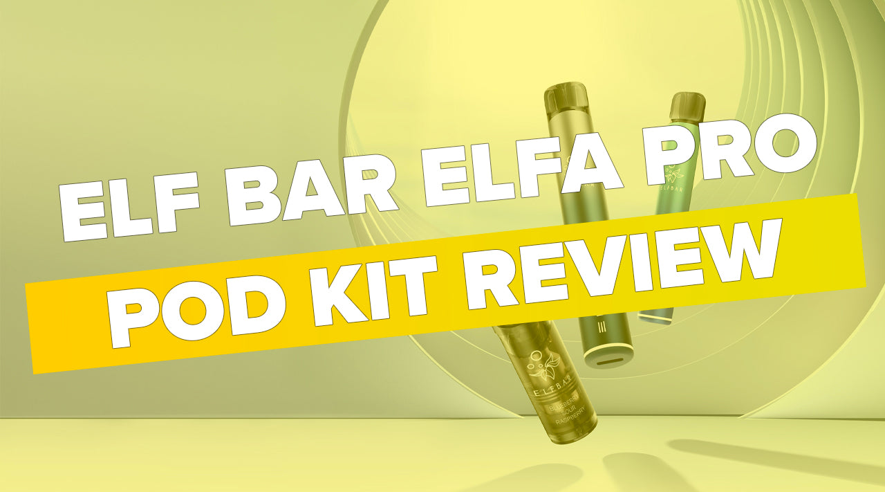 Elf Bar Elfa Pro Pod Kit Review