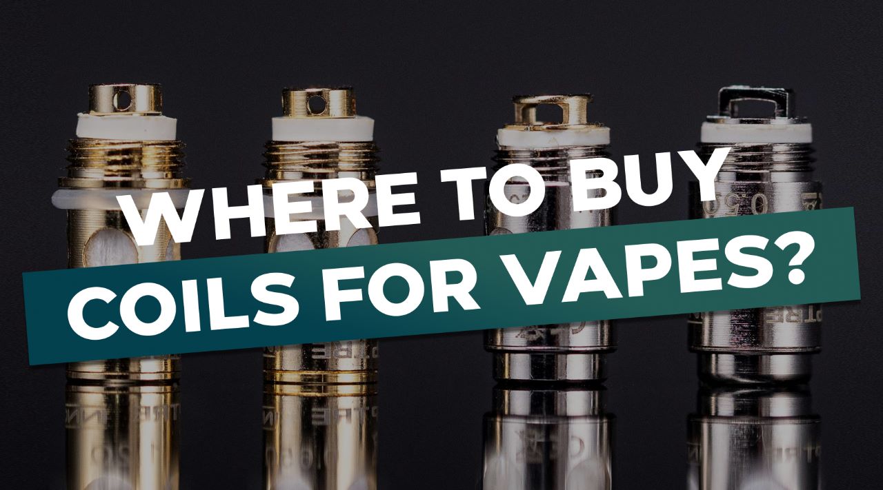 Where to Buy Coils for Vapes (and What Coils to Buy