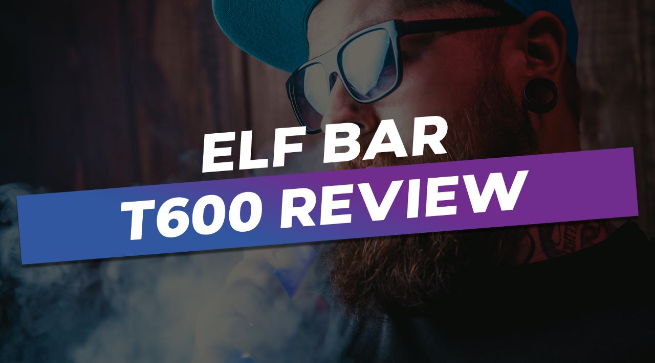 Elf Bar T600 Review