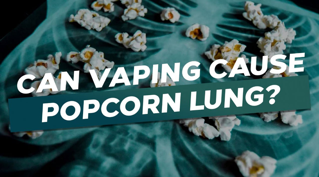 Can Vaping cause Popcorn Lung? Vapor Shop Direct Can Vaping cause Popcorn Lung? Vapor Shop Direct