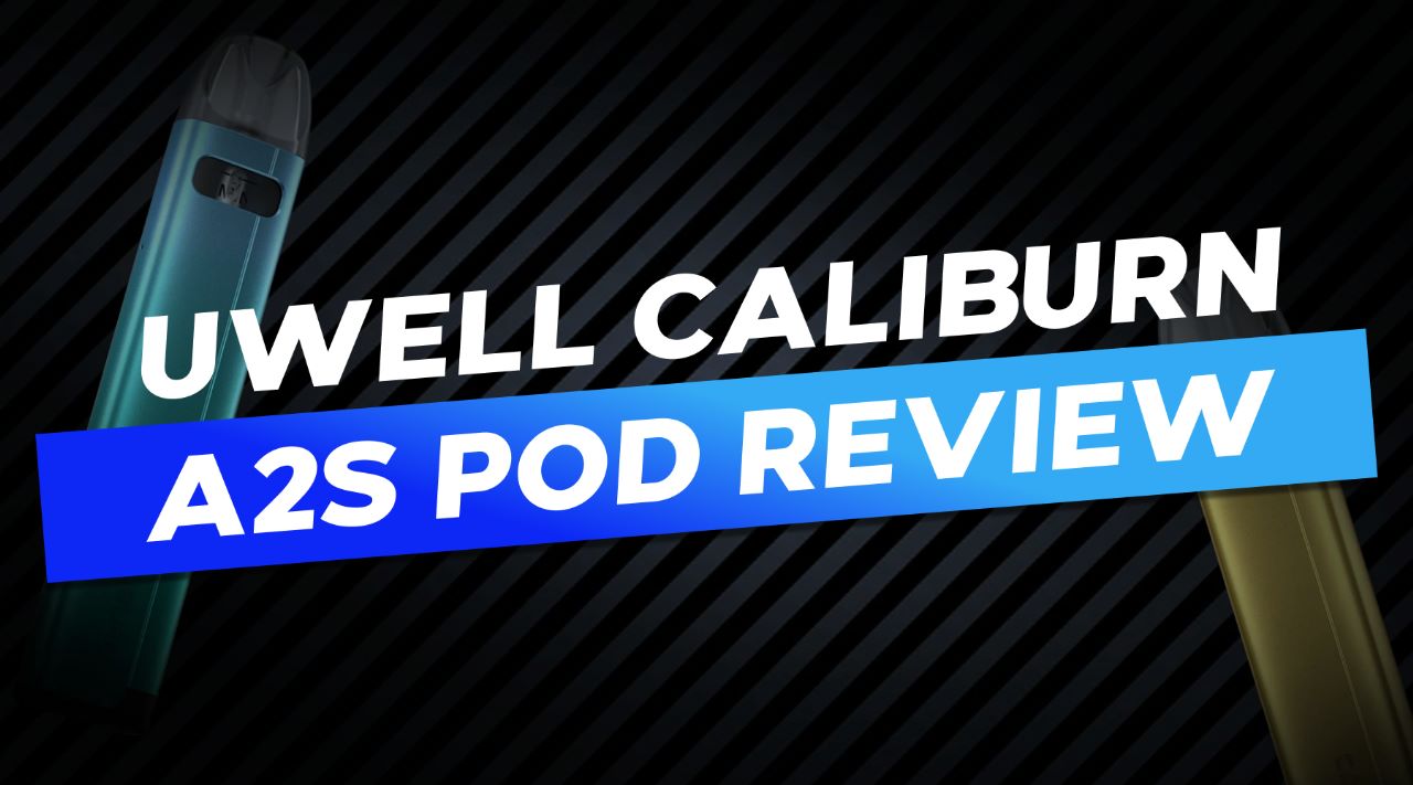 Uwell Caliburn A2S Pod review