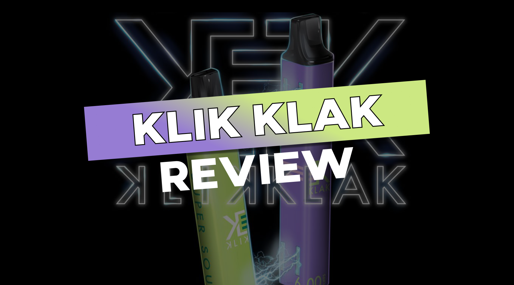 Klik Klak Vapes: Review – Vapor Shop Direct