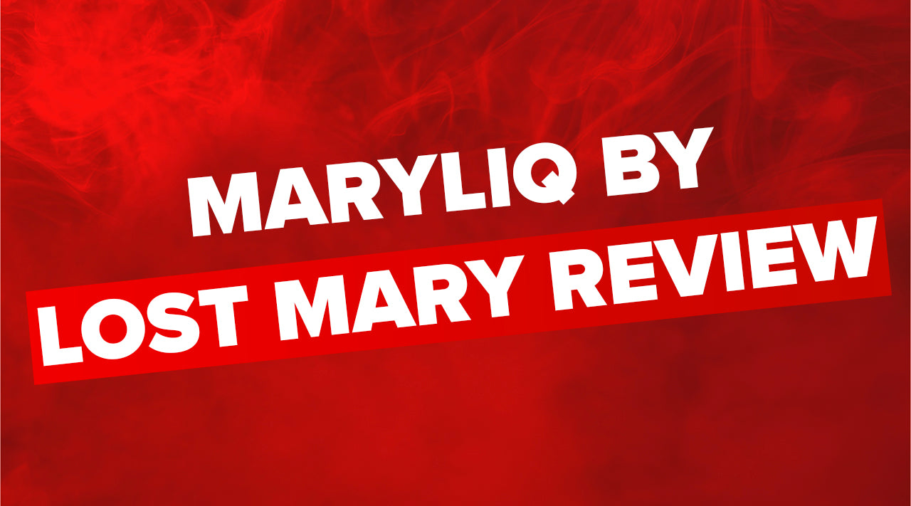 Maryliq by Lost Mary Review
