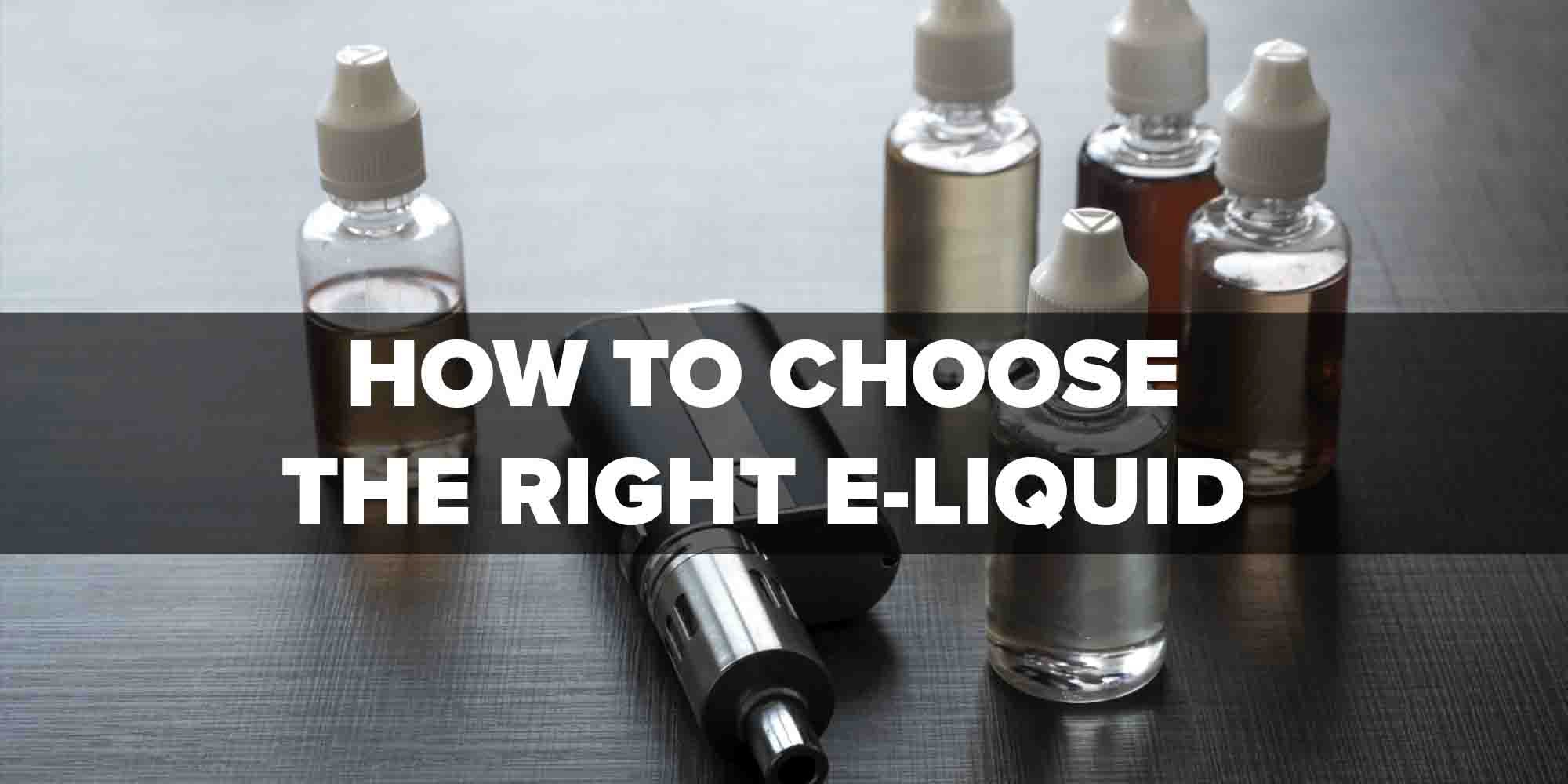 Determine the Different Types of E-liquids to Choose the Right One