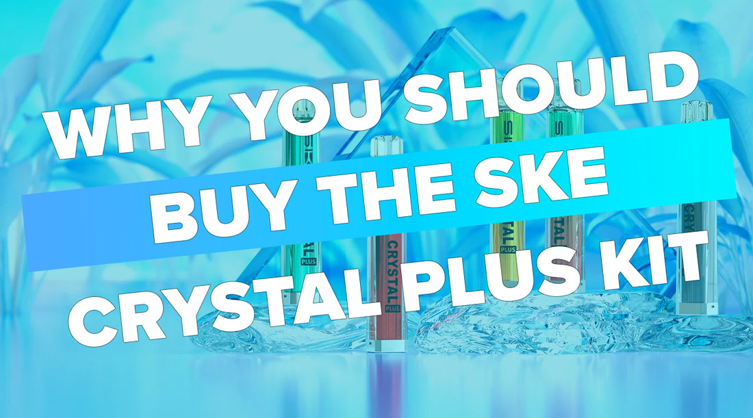 Why You Should Buy The SKE Crystal Plus Rechargeable Vape Kit Vapor Shop Direct Why You Should Buy The SKE Crystal Plus Rechargeable Vape Kit Vapor Shop Direct