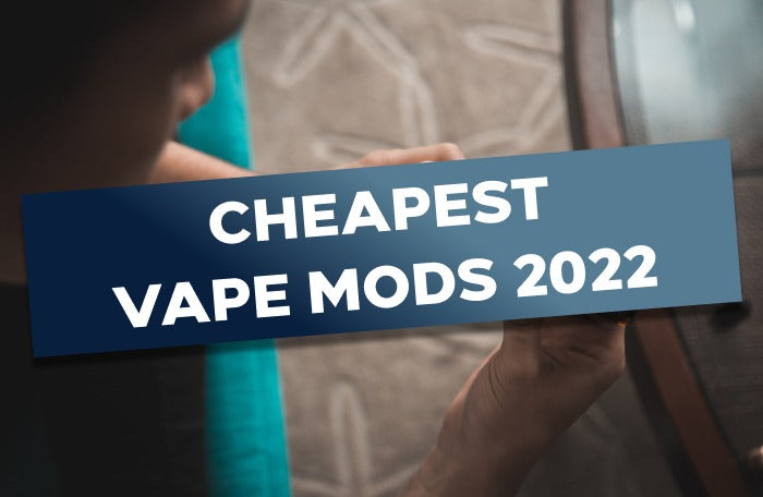 cheapest vape mods