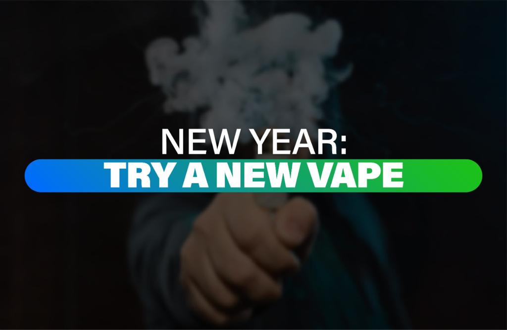 New year: Try a new vape