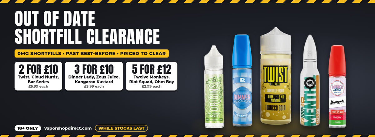 Out of date shortfill clearance: 2 for £10, 3 for £10 and 5 for £12. 18+ only